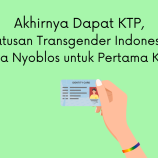 [Liputan] Akhirnya Dapat KTP, Ratusan Transgender Indonesia bisa Nyoblos untuk Pertama Kali