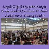 [Liputan] Unjuk Gigi Berjualan Karya Pride pada Comifuro 17 Demi Visibilitas di Ruang Publik